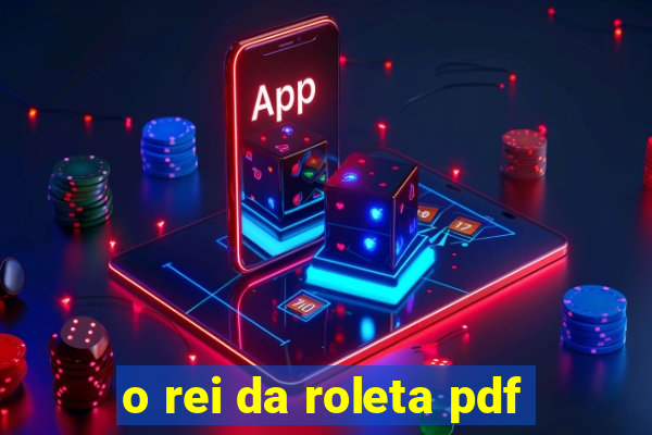 o rei da roleta pdf